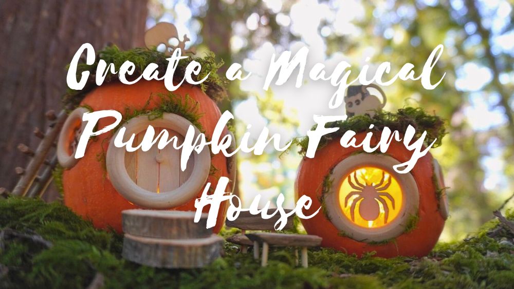 Create a Magical Pumpkin Fairy House: Step-by-Step Guide